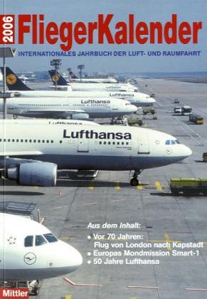 Beispielbild fr Fliegerkalender 2005: Internationales Jahrbuch der Luft- und Raumfahrt zum Verkauf von Eulennest Verlag e.K.