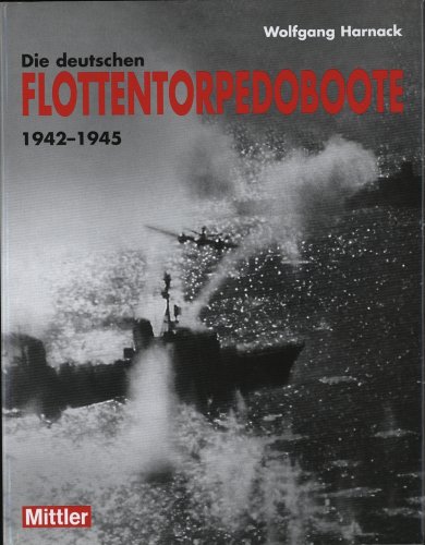 9783813208252: Die deutschen Flottentorpedoboote 1942-1945
