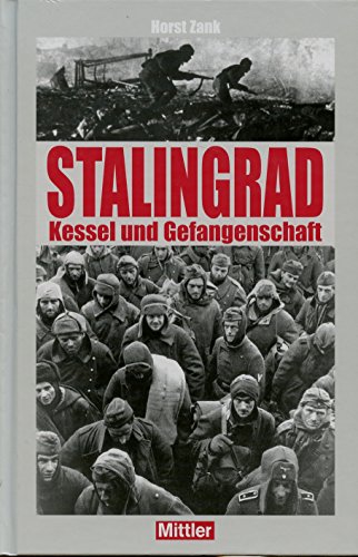 Beispielbild fr Stalingrad. Kessel und Gefangenschaft zum Verkauf von Bernhard Kiewel Rare Books