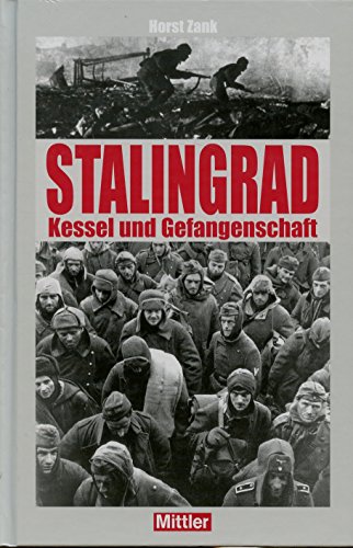 Stock image for Stalingrad. Kessel und Gefangenschaft for sale by Bernhard Kiewel Rare Books