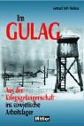 Stock image for im gulag. aus der kriegsgefangenschaft ins sowjetische arbeitslager for sale by alt-saarbrcker antiquariat g.w.melling