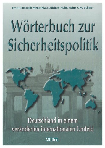 Beispielbild fr Wrterbuch zur Sicherheitspolitik. Deutschland in einem vernderten internationalen Umfeld. zum Verkauf von Deichkieker Bcherkiste