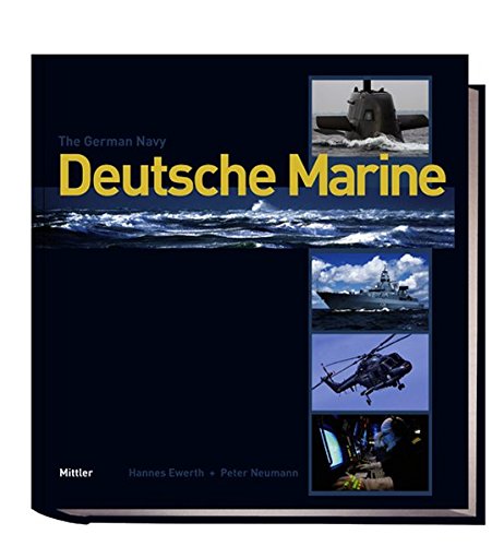 Deutsche Marine = The German Navy. ; Peter Neumann. [Übers.: Christopher Watson] - Ewerth, Hannes, Peter Neumann und Christopher [Übers.] Watson