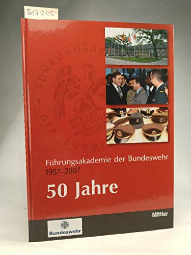 Beispielbild fr 50 Jahre Fhrungsakademie 1957-2007 zum Verkauf von medimops