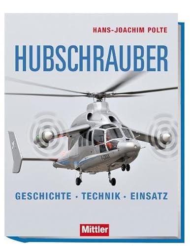 Beispielbild fr Hubschrauber: Geschichte Technik Einsatz zum Verkauf von medimops