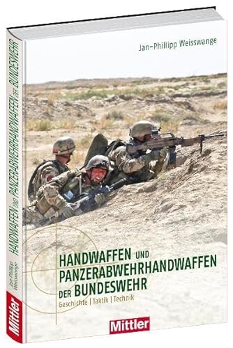 9783813209327: Handwaffen und Panzerabwehrhandwaffen der Bundeswehr - Geschichte, Taktik, Technik