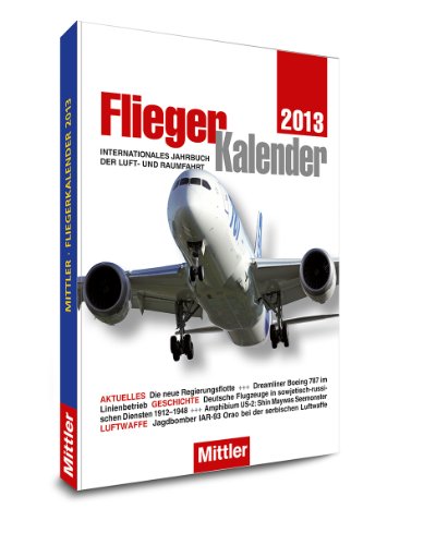 Beispielbild fr FliegerKalender 2013: Internationales Jahrbuch der Luft- und Raumfahrt zum Verkauf von WorldofBooks