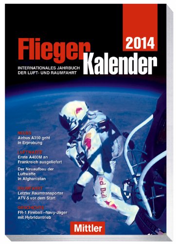 FliegerKalender 2014 - Internationales Jahrbuch der Luft- und Raumfahrt - Peter Pletschacher, (Hrsg.)