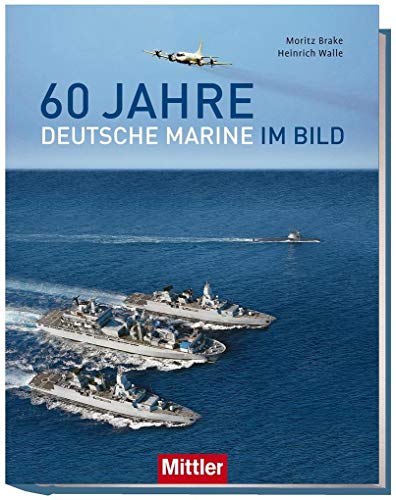 Beispielbild fr 60 Jahre Deutsche Marine im Bild: "Wir.Dienen.Deutschland" zum Verkauf von medimops