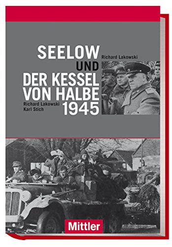 Beispielbild fr Seelow und der Kessel von Halbe 1945 zum Verkauf von medimops