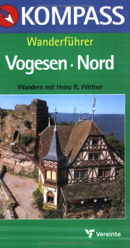 Stock image for Kompass Wanderfhrer, Vogesen Nord: 77 Rundwanderungen for sale by medimops