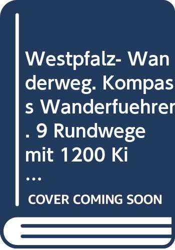 Beispielbild fr Westpfalz- Wanderweg. Kompass Wanderfhrer. 9 Rundwege mit 1200 Kilometern zum Verkauf von Versandantiquariat Felix Mcke