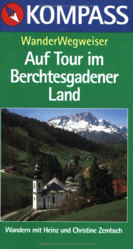 Stock image for Kompass Wanderfhrer, Berchtesgadener Land: Rund- und Streckenwanderungen for sale by medimops