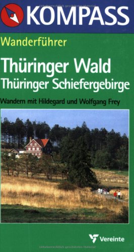 Wanderführer Thüringer Wald - Thüringer Schiefergebirge Rund- und Streckenwanderungen