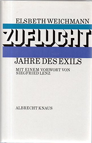 Beispielbild fr Zuflucht. Jahre des Exils. Mit einem Vorwort von Siegfried Lenz. Hardcover mit Schutzumschlag zum Verkauf von Deichkieker Bcherkiste