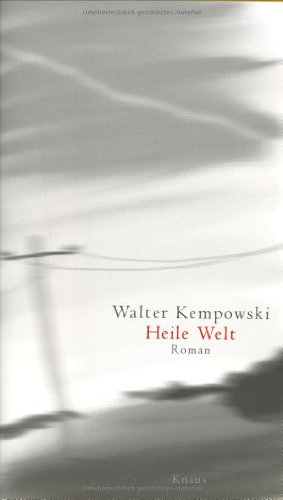 HEILE WELT. Roman - Kempowski, Walter