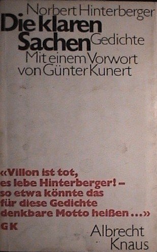 Die klaren Sachen - Gedichte; Die Gedichte entstanden in den Jahren 1974-1982 - Mit einem Vorwort...