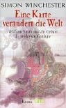 Eine Karte verändert die Welt : William Smith und die Geburt der modernen Geologie. Aus dem Engl. von Reiner Pfleiderer - Winchester, Simon