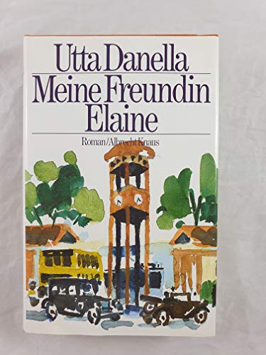 Stock image for Meine Freundin Elaine. Roman. Hardcover for sale by Deichkieker Bcherkiste