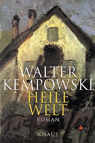 Heile Welt: Roman (Weitere Romane, Band 2) - Kempowski, Walter