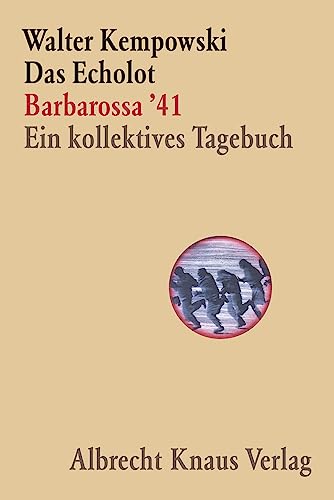 Das Echolot: Barbarossa '41 (Ein kollektives Tagebuch)