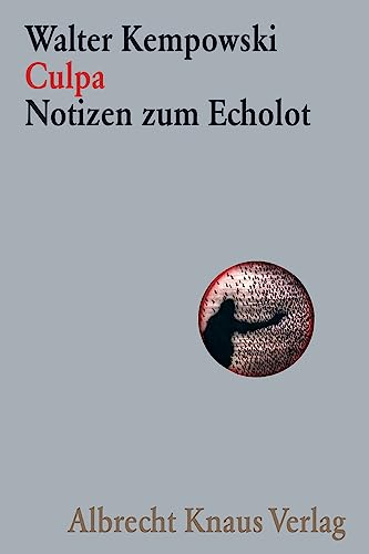 Das Echolot. - München : Knaus [Mehrteiliges Werk]; Teil: Culpa : Notizen zum "Echolot". Walter K...