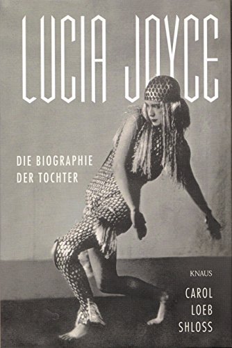 9783813502572: Lucia Joyce: Die Biographie der Tochter