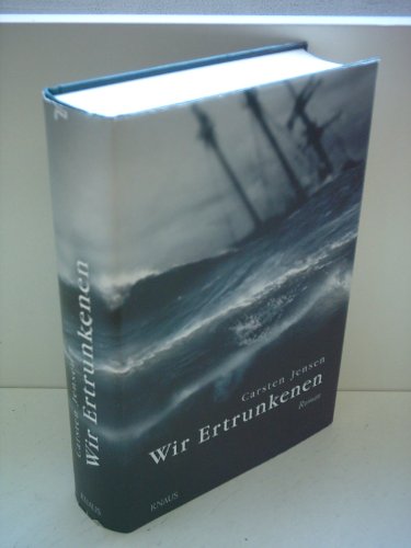 Wir Ertrunkenen (9783813503012) by Carsten Jensen