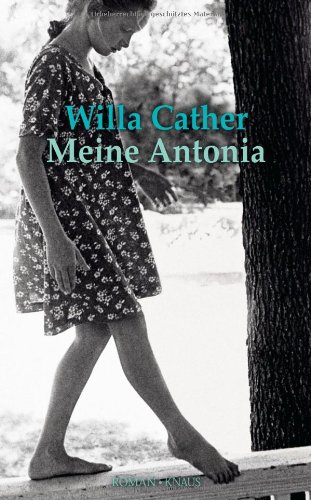 Meine Antonia: Roman - - Willa, Cather und Kremer Stefanie