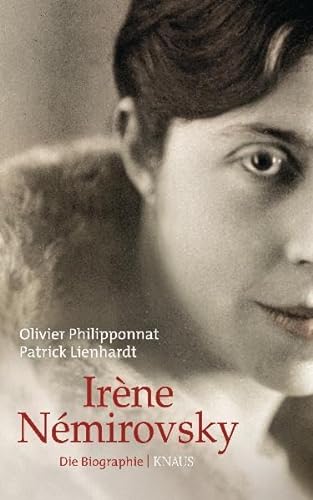 Irène Némirovsky : Die Biographie. Aus dem Französischen von Eva Moldenhauer.