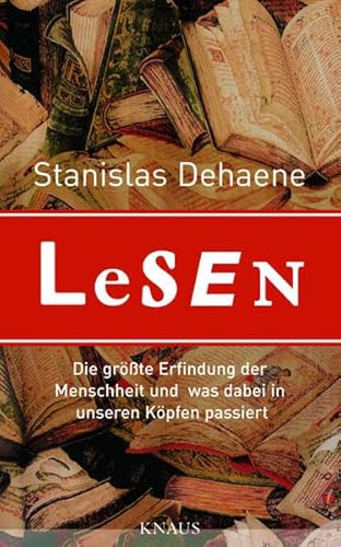 9783813503838: Lesen: Die grte Erfindung der Menschheit und was dabei in unseren Kpfen passiert