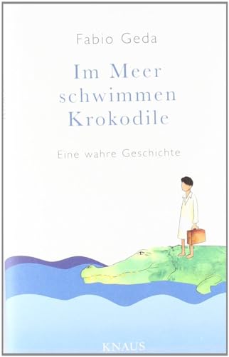 9783813504040: Im Meer schwimmen Krokodile: Eine wahre Geschichte