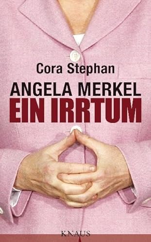 Beispielbild fr Angela Merkel. Ein Irrtum Stephan, Cora zum Verkauf von tomsshop.eu