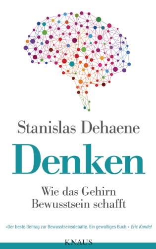 9783813504200: Denken: Wie das Gehirn Bewusstsein schafft