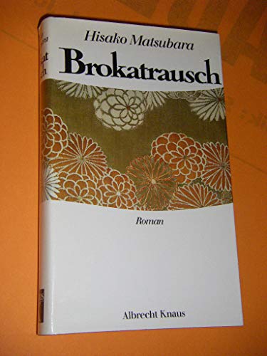 Stock image for Brokatrausch. Roman for sale by Bernhard Kiewel Rare Books