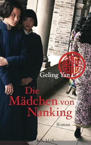 Beispielbild fr Die Mdchen von Nanking: Roman zum Verkauf von medimops