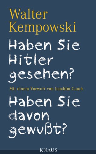 Beispielbild fr Haben Sie Hitler gesehen? Haben Sie davon gewut?: Mit einem Vorwort von Joachim Gauck zum Verkauf von medimops