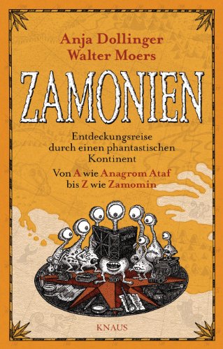 Beispielbild fr Zamonien: Entdeckungsreise durch einen phantastischen Kontinent - Von A wie Anagrom Ataf bis Z wie Zamomin zum Verkauf von HPB Inc.