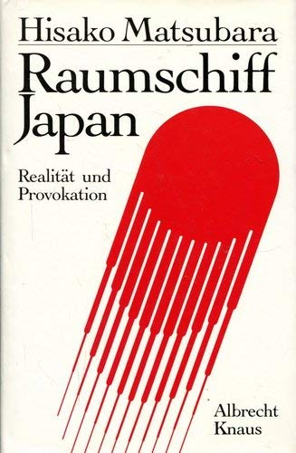 Stock image for Raumschiff Japan. Realitt und Provokation for sale by Buchfink Das fahrende Antiquariat