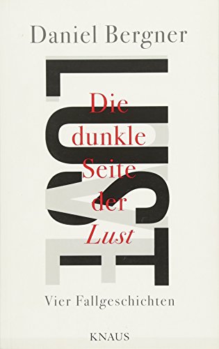 9783813506303: Die dunkle Seite der Lust Vier Fallgeschichten bers. v. Zeltner, Henriette Deutsch
