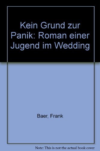 Stock image for Kein Grund zur Panik. Roman einer Jugend im Wedding for sale by Kultgut