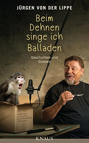 9783813506587: Beim Dehnen singe ich Balladen: Geschichten und Glossen