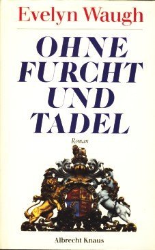 Stock image for Ohne Furcht und Tadel - guter Zustand incl. Schutzumschlag for sale by Weisel