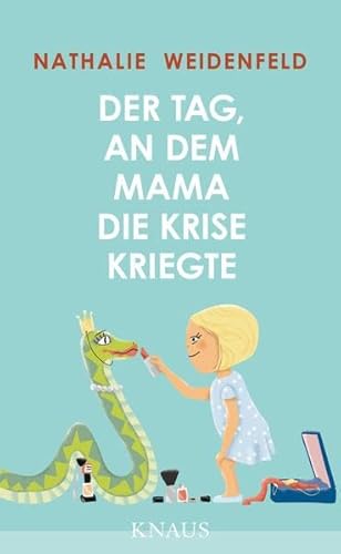 Stock image for Der Tag, an dem Mama die Krise kriegte for sale by medimops