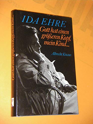 Gott hat einen größeren Kopf, mein Kind. Geleitwort von Helmut Schmidt. Mit 16 Bildtafeln.