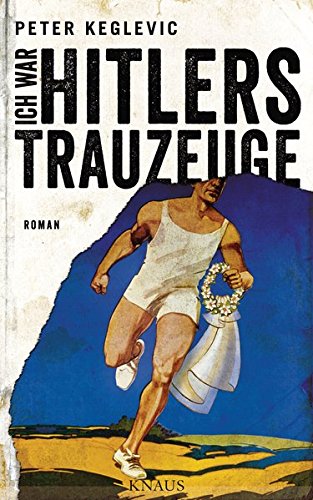 Beispielbild für Ich war Hitlers Trauzeuge: Roman zum Verkauf von medimops