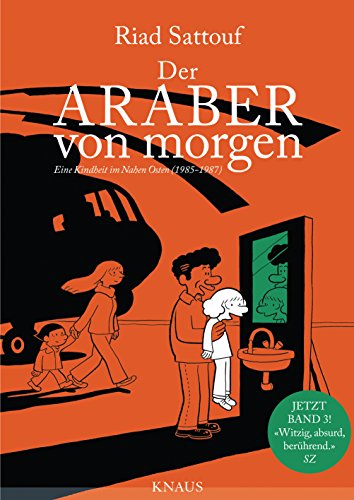 9783813507669: Der Araber von morgen, Band 3: Eine Kindheit im Nahen Osten (1985 - 1987) Graphic Novel