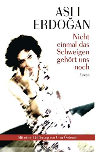 9783813507805: Nicht einmal das Schweigen gehrt uns noch: Essays/ Mit einer Einfhrung von Cem zdemir