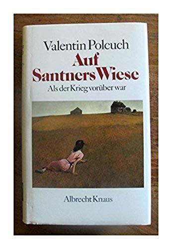 Stock image for Auf Santners Wiese. Als der Krieg vorber war for sale by Gerald Wollermann