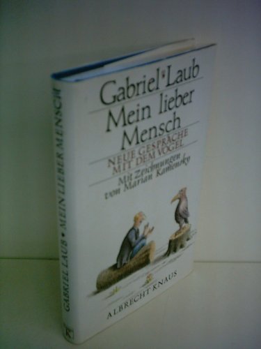 Stock image for Mein lieber Mensch. Neue Gesprche mit dem Vogel for sale by Versandantiquariat Felix Mcke